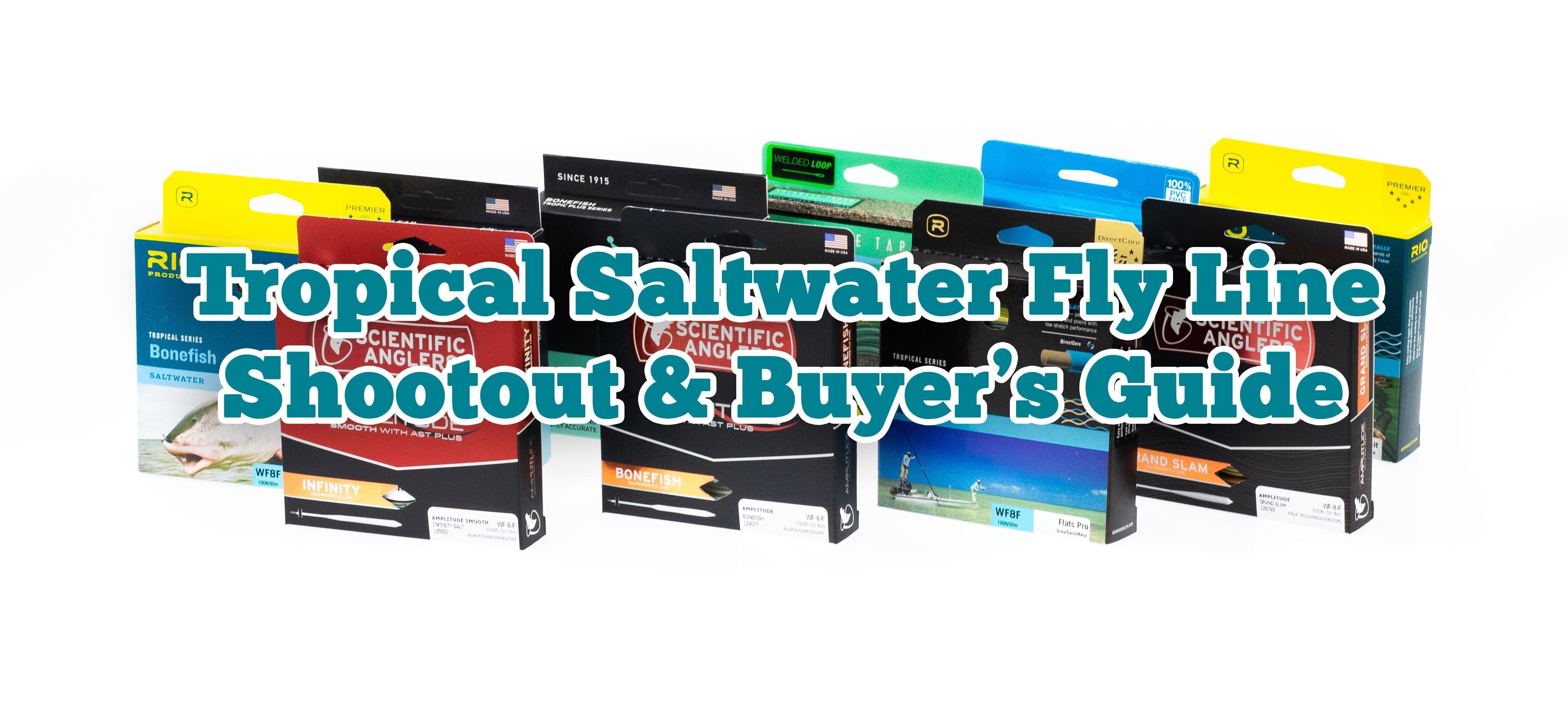 Tropical Saltwater Fly Line Shootout & Buyer's Guide