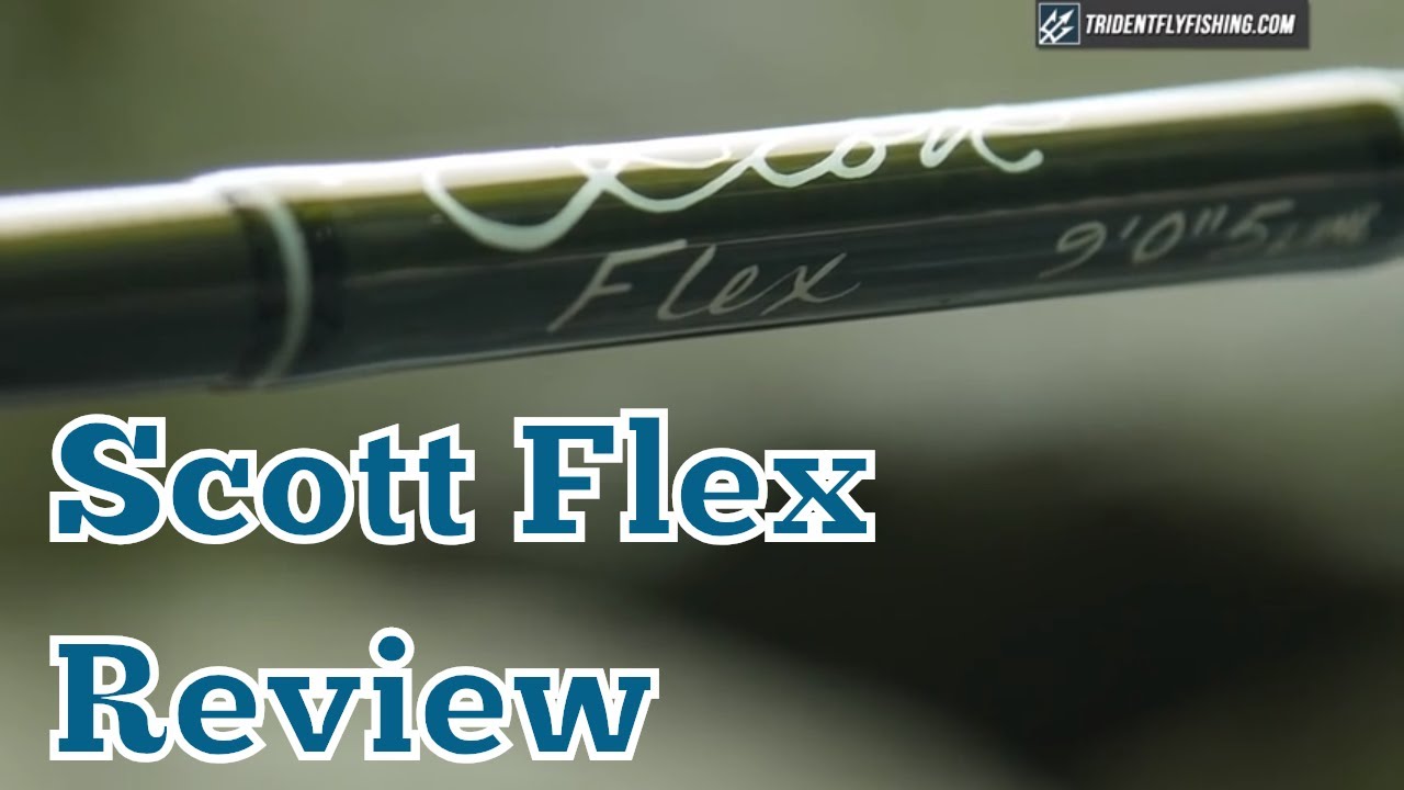 Scott Flex Fly Rod Review | Trident Fly Fishing