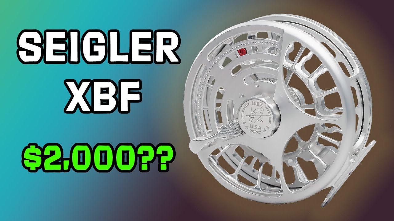 Seigler XBF Fly Reel Review