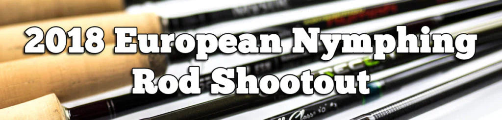 2018 European-Style Nymphing Fly Rod Shootout and Fly Rod Review