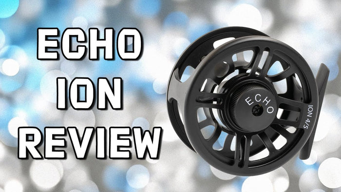 Echo Ion Fly Reel Review