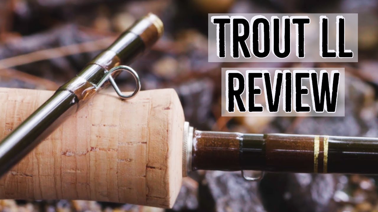 Sage TROUT LL Fly Rod Review
