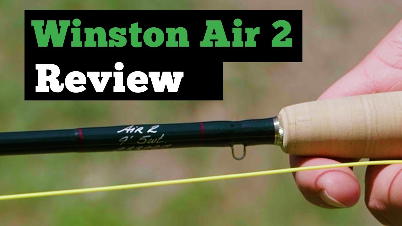 Winston Air 2 Fly Rod Review | Trident Fly Fishing
