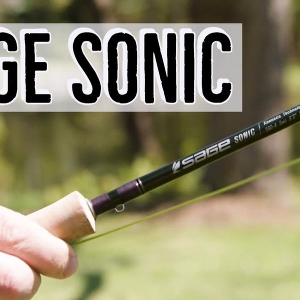 Sage Sonic Fly Rod Review | Trident Fly Fishing