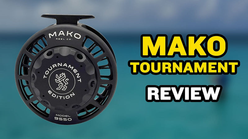 Mako Tournament Fly Reel Review