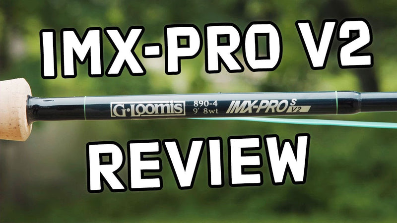G. Loomis IMX-Pro V2 Saltwater Fly Rod Review