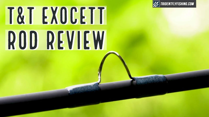 Thomas & Thomas Exocett Fly Rod Review
